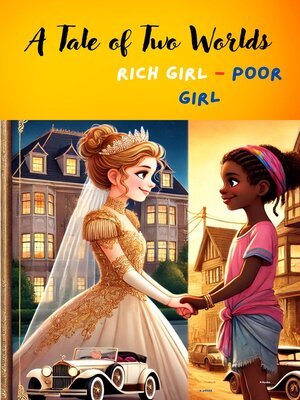 cover image of Rich Girl, Poor Girl--A Tale of Two Worlds